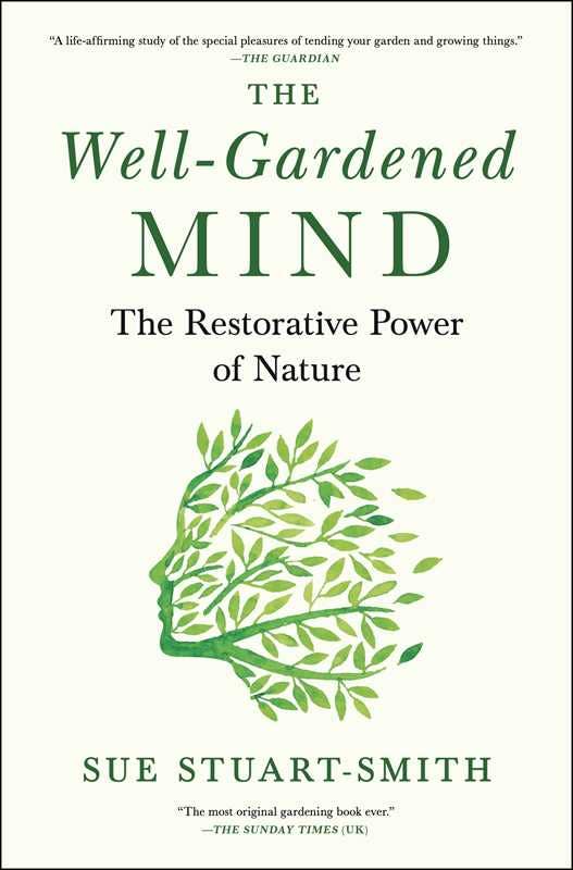 Well-Gardened Mind by Sue Stuart-Smith