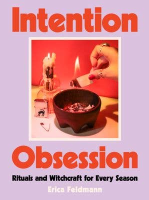 Intention Obsession by Erica Feldmann