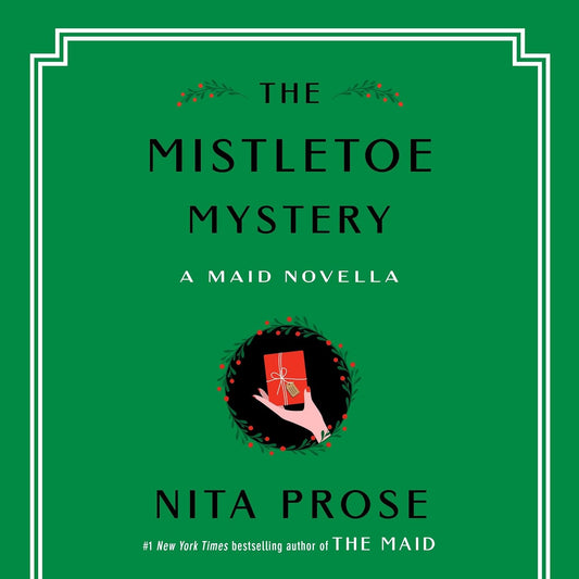 The Mistletoe Mystery - Nita Prose