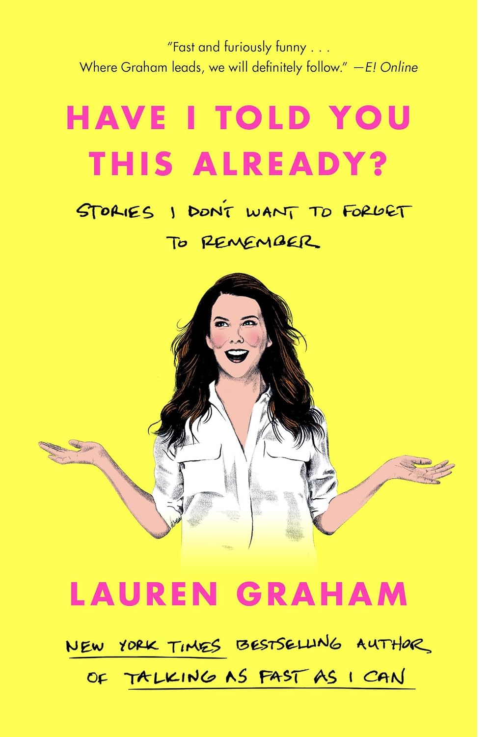 Have I Told You This Already? Lauren Graham