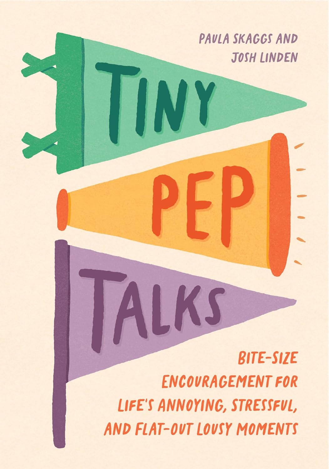 Tiny Pep Talks - Paula Skaggs and Josh Linden