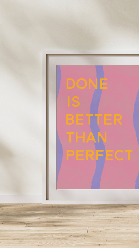 Gather Goods Co - Done Is Better Than Perfect Fine Art Wall Print: 8x10