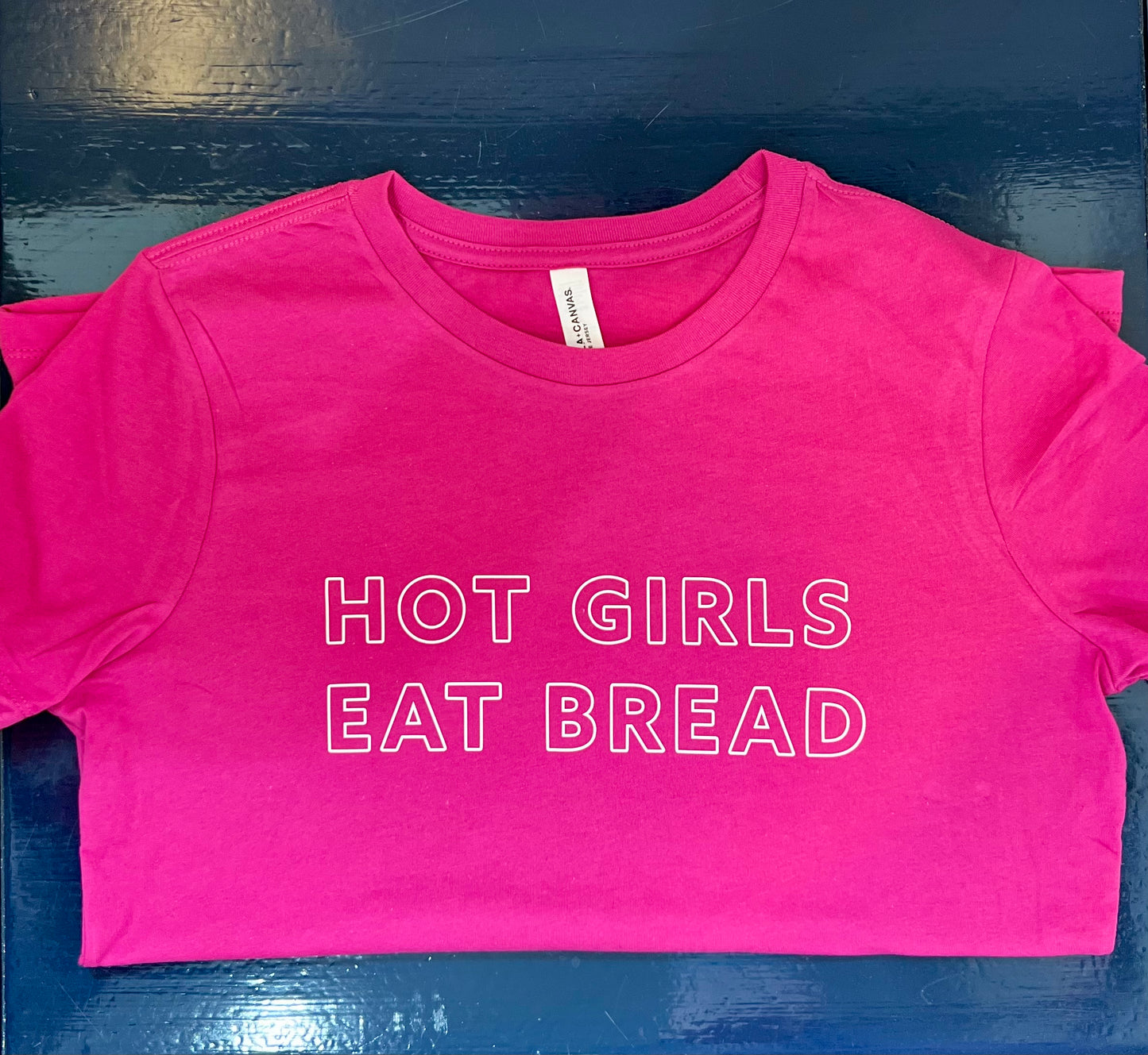 Hot Girls Eat Bread T-shirt