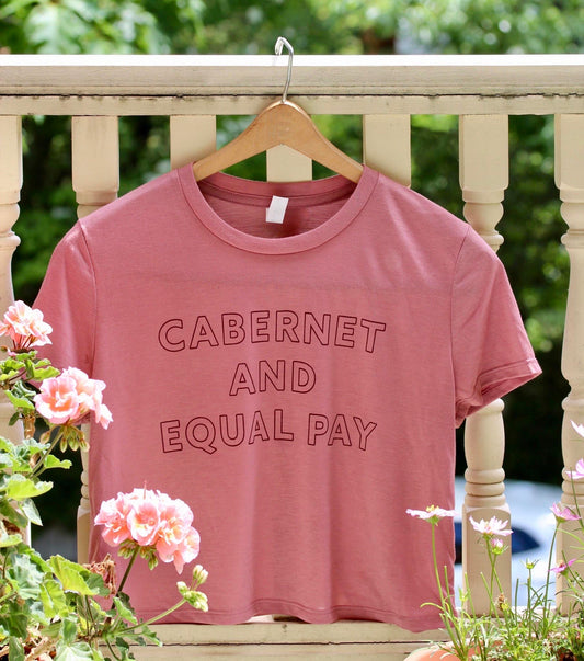 Cabernet and Equal Pay Crop Top