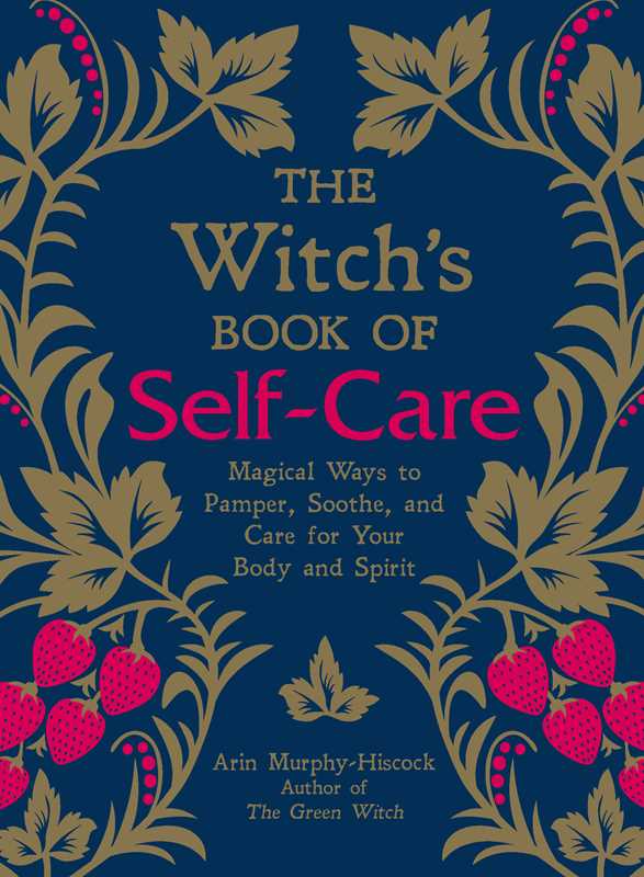 Witch's Book of Self-Care by Arin Murphy-Hiscock